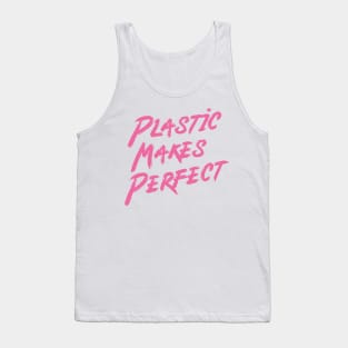 Plastic makes perfect Tank Top